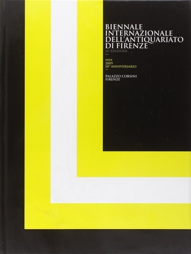 Ventiseiesima Biennale Internazionale dell'antiquariato di Firenze (Firenze, 26 settembre-4 ottobre …