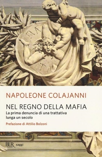 Nel regno della mafia. La prima denuncia di una trattativa …