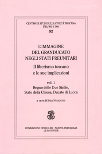 L’immagine del Granducato negli Stati preunitari. Il liberismo toscano e …