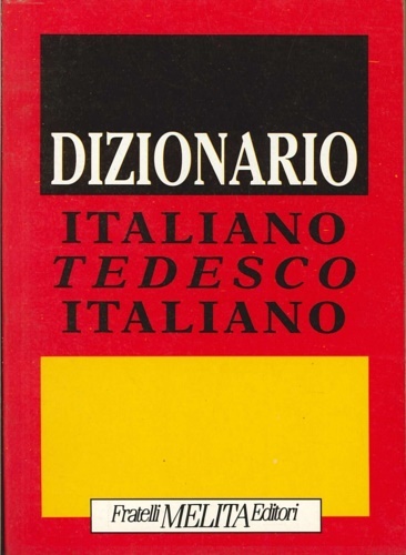 Dizionario tedesco italiano.