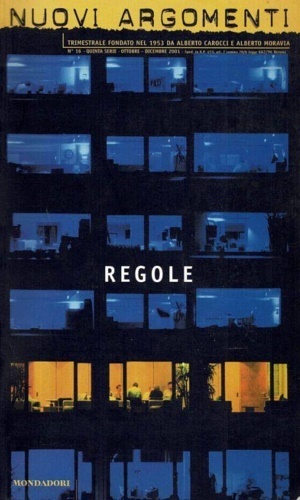 Regole. Contributi di: Enzo Siciliano, Biagio De Giovanni, Salvatore Veca, …