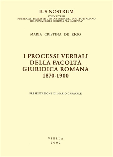 I processi verbali della Facoltà giuridica romana 1870-1900.