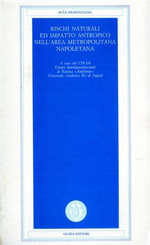Rischi naturali ed impatto antropico nell'area metropolitana napoletana.