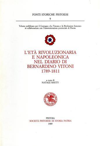 L'età rivoluzionaria e napoleonica nel diario di Bernardino Vitoni 1789-1811.