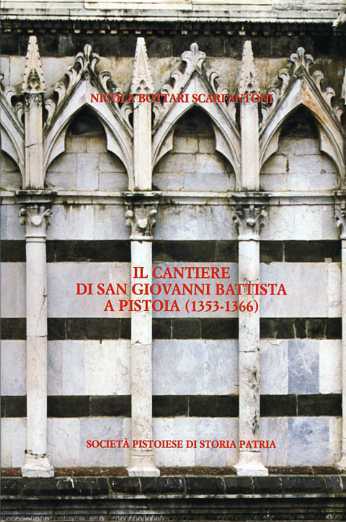 Il cantiere di San Giovanni Battista a Pistoia 1353-1366.