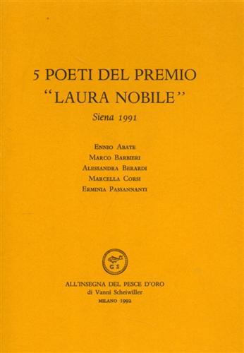 5 poeti del Premio "Laura Nobile". Siena 1991. Poesie di …