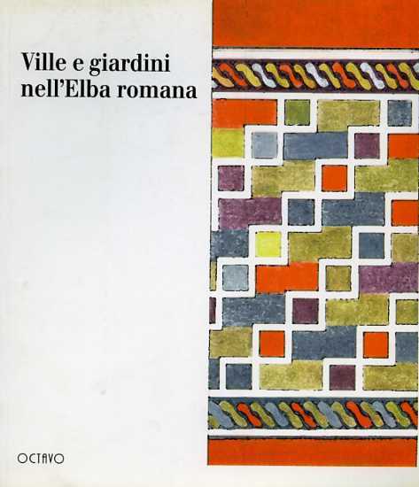 Ville e giardini nell'Elba romana.