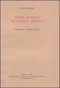 Studi minori di storia antica. Vol.I: Preistoria e storia antica.