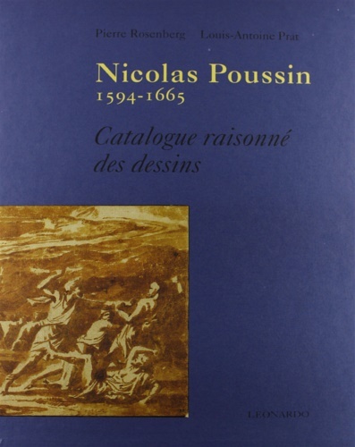 Nicolas Poussin 1594-1665. Catalogue raisonné des dessins.