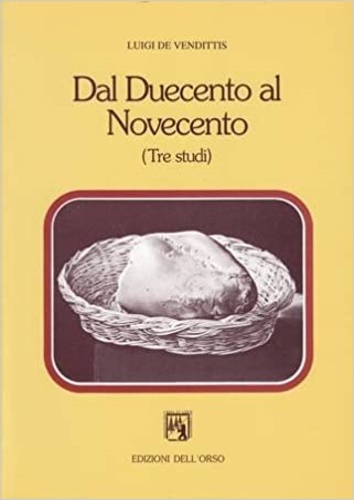 Dal Duecento al Novecento (tre studi).