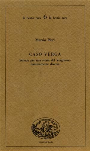 Caso Verga. Schede per una storia del verghismo minimamente diversa.