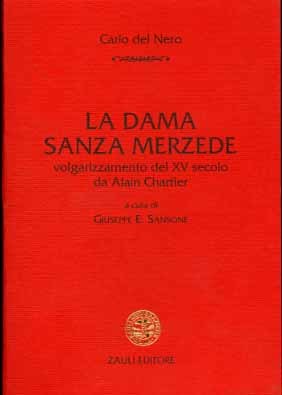 La dama sanza merzede.