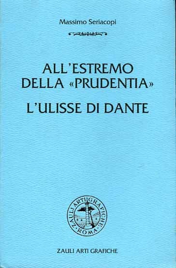 All'estremo della "Prudentia". L'Ulisse di Dante.