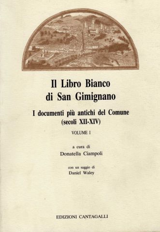 Il Libro Bianco di San Gimignano. I documenti più antichi …