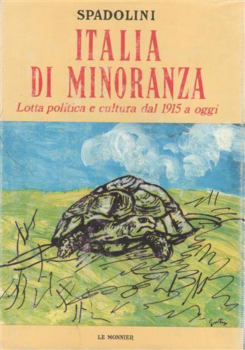 Italia di minoranza. Lotta politica e cultura dal 1915 a …