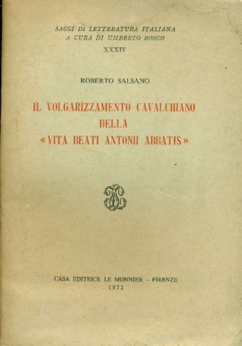 Il volgarizzamento cavalchiano della "Vita Beati Antonii Abbatis".