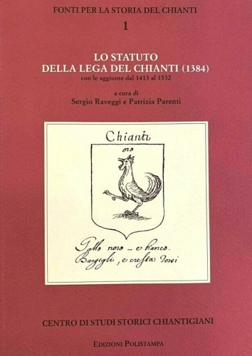 Lo Statuto della Lega del Chianti (1384) con le aggiunte …