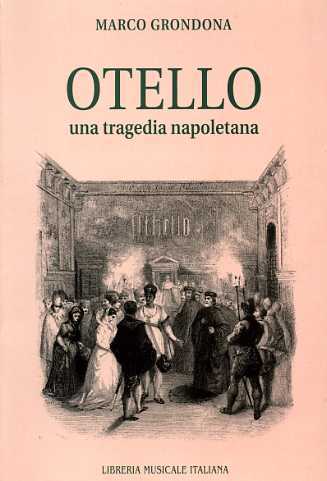 Otello, una tragedia napoletana. Commento a Rossini.