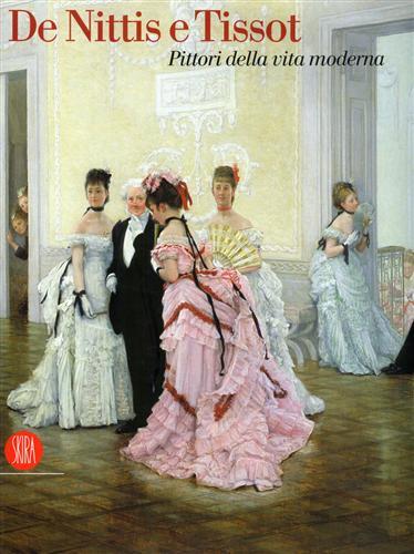 De Nittis e Tissot. Pittori della vita moderna.