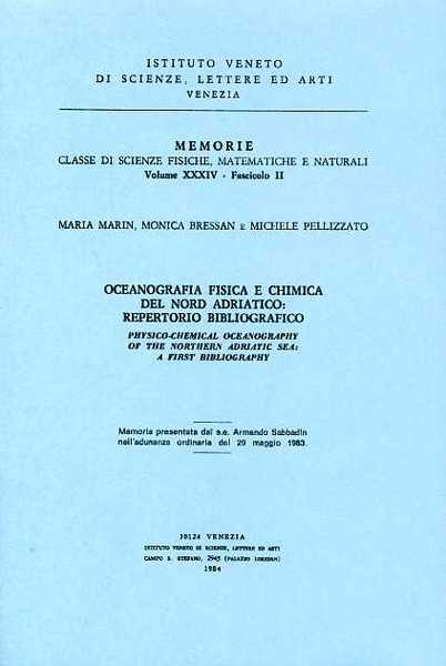 Oceanografia fisica e chimica nel Nord-Adriatico: Repertorio bibliografico. Physico-Chemical oceanography …