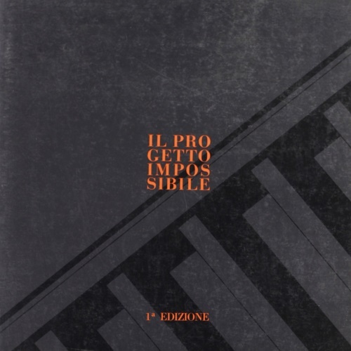 Il progetto impossibile. Il Catalogo dei progetti Parma 1989.