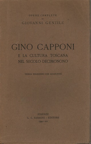 Gino Capponi e la Cultura Toscana nel secolo decimonono.