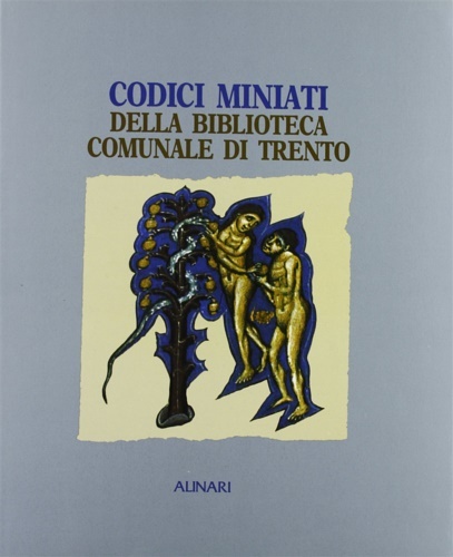 Codici miniati della Biblioteca Comunale di Trento.
