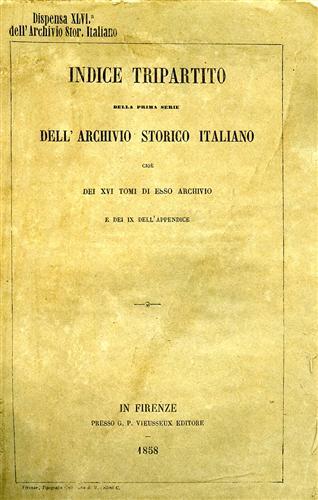 Archivio Storico Italiano. Indice tripartito della prima serie cioè dei …