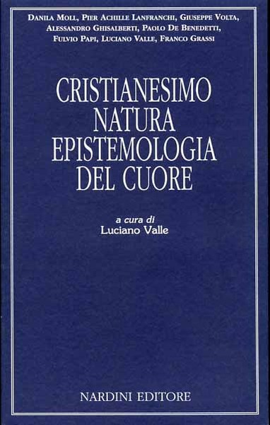 Cristianesimo, natura, epistemologia del cuore.