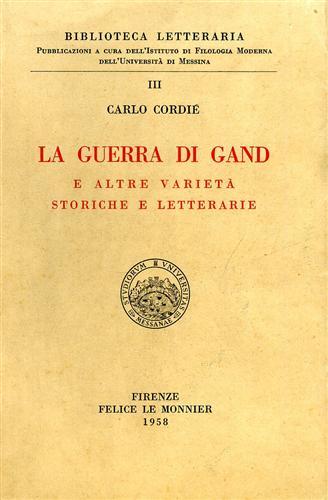 La guerra di Gand e altre varietà storiche e letterarie.