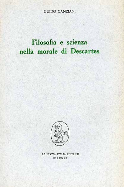 Filosofia e scienza nella morale di Descartes.