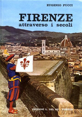 Firenze attraverso i secoli. Storia e leggenda narrate ai giovani …