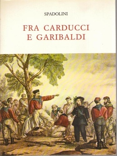 Fra Carducci e Garibaldi.