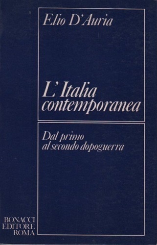 L'Italia contemporanea. Dal primo al secondo dopoguerra.