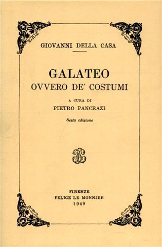 Galateo. Ovvero dei costumi.