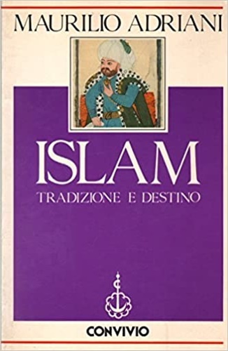 Islam tradizione e destino.