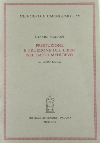 Produzione e fruizione del libro nel Basso Medioevo. Il caso …
