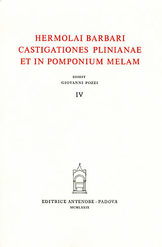 Castigationes Plinianae et in Pomponium Melam. Vol.IV.