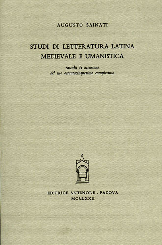 Studi di letteratura latina medievale e umanistica raccolti in occasione …