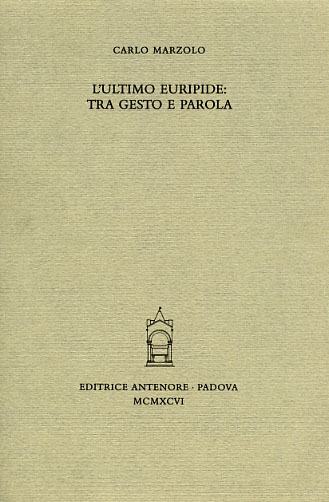 L'ultimo Euripide: Tra gesto e parola.