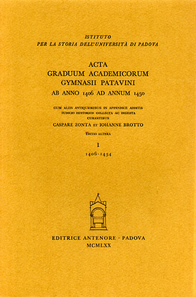Acta Graduum Academicorum Gymnasii Patavini, ab anno 1406 ad annum …
