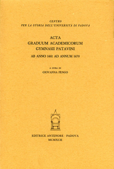 Acta Graduum Academicorum Gymnasii Patavini, ab anno 1461 ad annum …