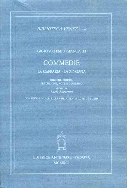 Commedie. La Capraria, La Zingana.