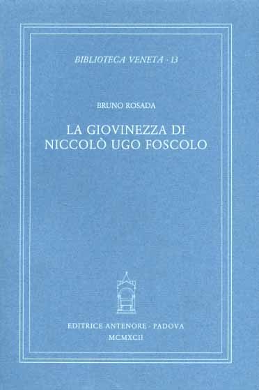 La giovinezza di Niccolò Ugo Foscolo.