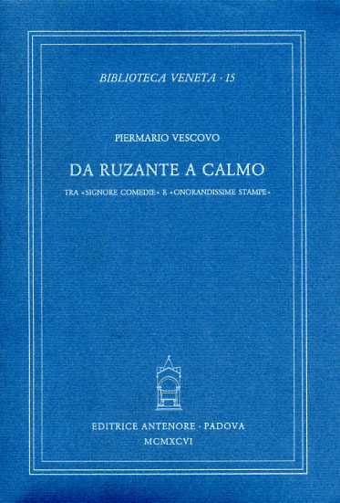 Da Ruzante a Calmo. Tra "signore comedie" e "onorandissime stampe".