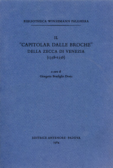 Il "Capitolar dalle Broche" della Zecca di Venezia (1358-1556).