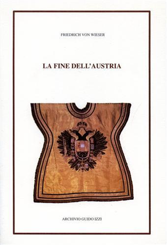 La fine dell'Austria.