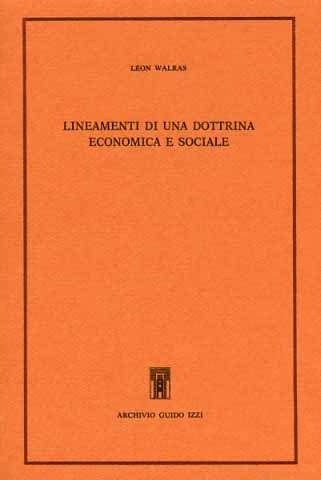 Lineamenti di una dottrina economica e sociale. Lettere autobiografiche. Ruchonnet …