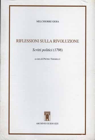 Riflessioni sulla Rivoluzione. Scritti politici 1798.