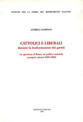 Cattolici e liberali durante la trasformazione dei partiti. La "questione …